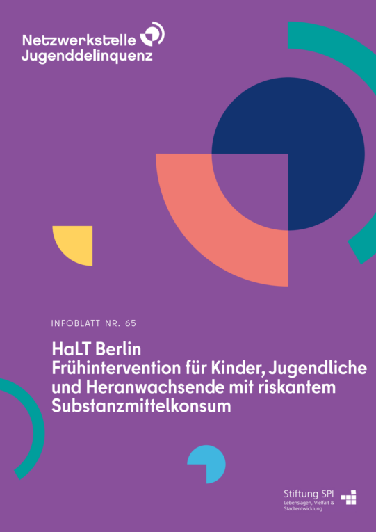 Infoblatt 65: HaLT Berlin, Frühintervention für Kinder, Jugendliche und Heranwachsende mit riskantem Substanzmittelkonsum